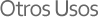 Otros Usos